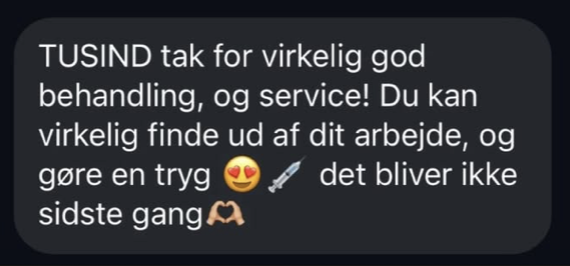 Tilfreds kunde som gerne kommer igen.